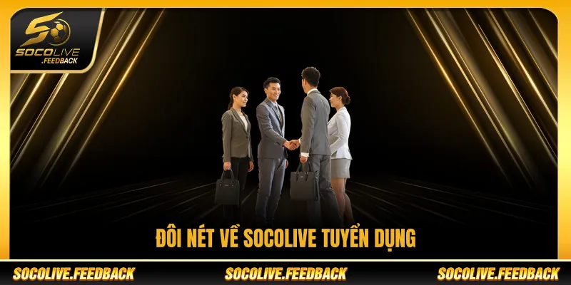 Đôi nét về Socolive tuyển dụng