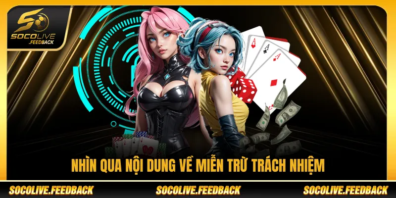 Tổng quan quy định miễn trừ trách nhiệm Socolive