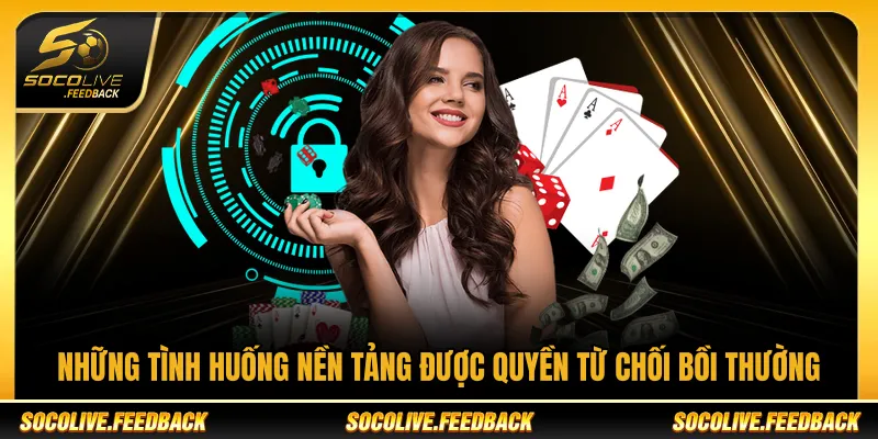 Những tình huống nằm ngoài phạm vi xử lý của nền tảng