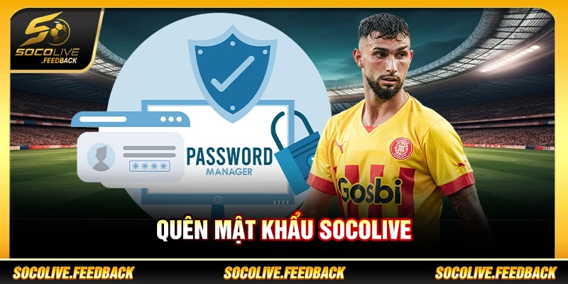 quên mật khẩu socolive