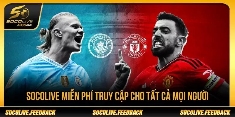 Socolive miễn phí truy cập cho tất cả mọi người