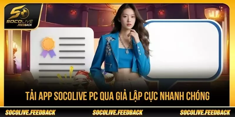 Tải app Socolive PC qua giả lập Android