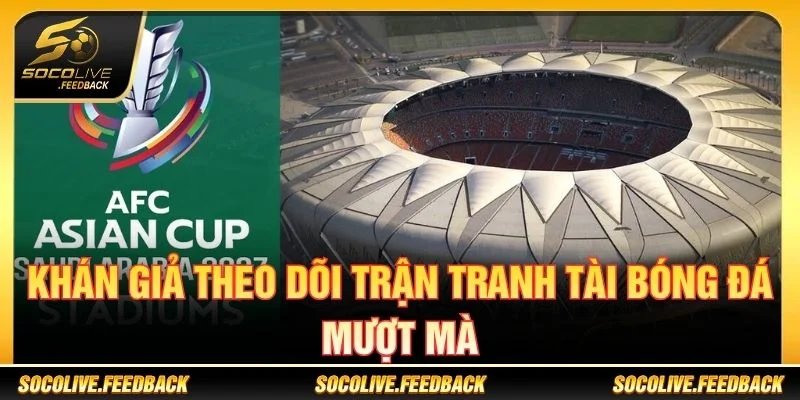 Asian Cup - Lịch Thi Đấu, Kết Quả Và Tin Bóng Đá Châu Á Theo dõi các trận Asian Cup tại Socolive