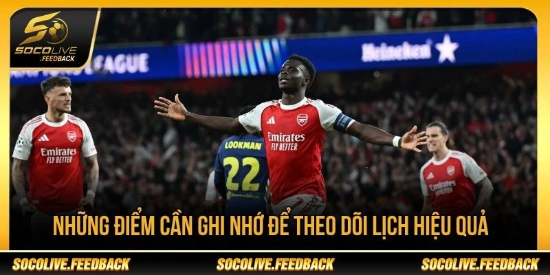 Những điểm cần ghi nhớ để theo dõi lịch hiệu quả Những lưu ý khi theo dõi lịch phát sóng Cúp C1