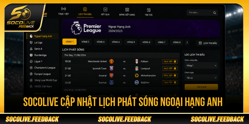 Lịch Phát Sóng Ngoại Hạng Anh Hôm Nay - Giờ Đá Mới Socolive cập nhật lịch phát sóng Ngoại hạng Anh theo giờ Việt Nam